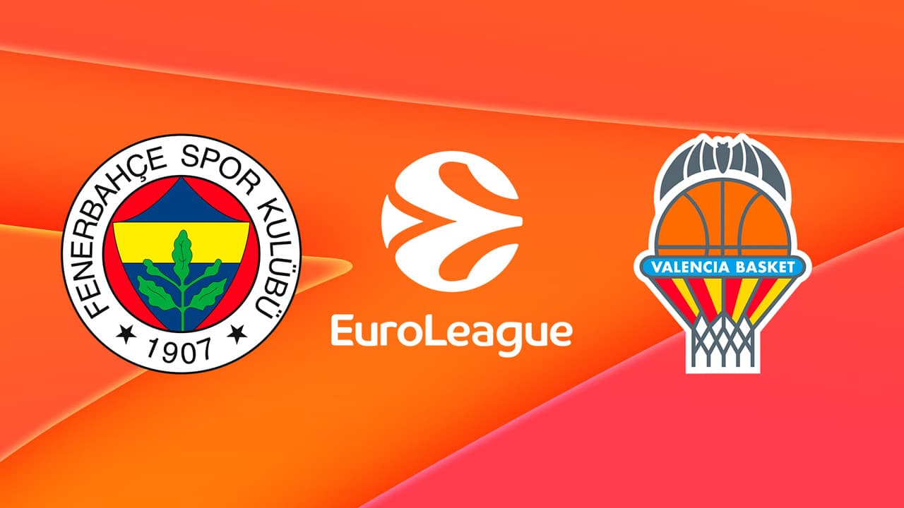 Fenerbahçe Basketbol vs Valencia Basket