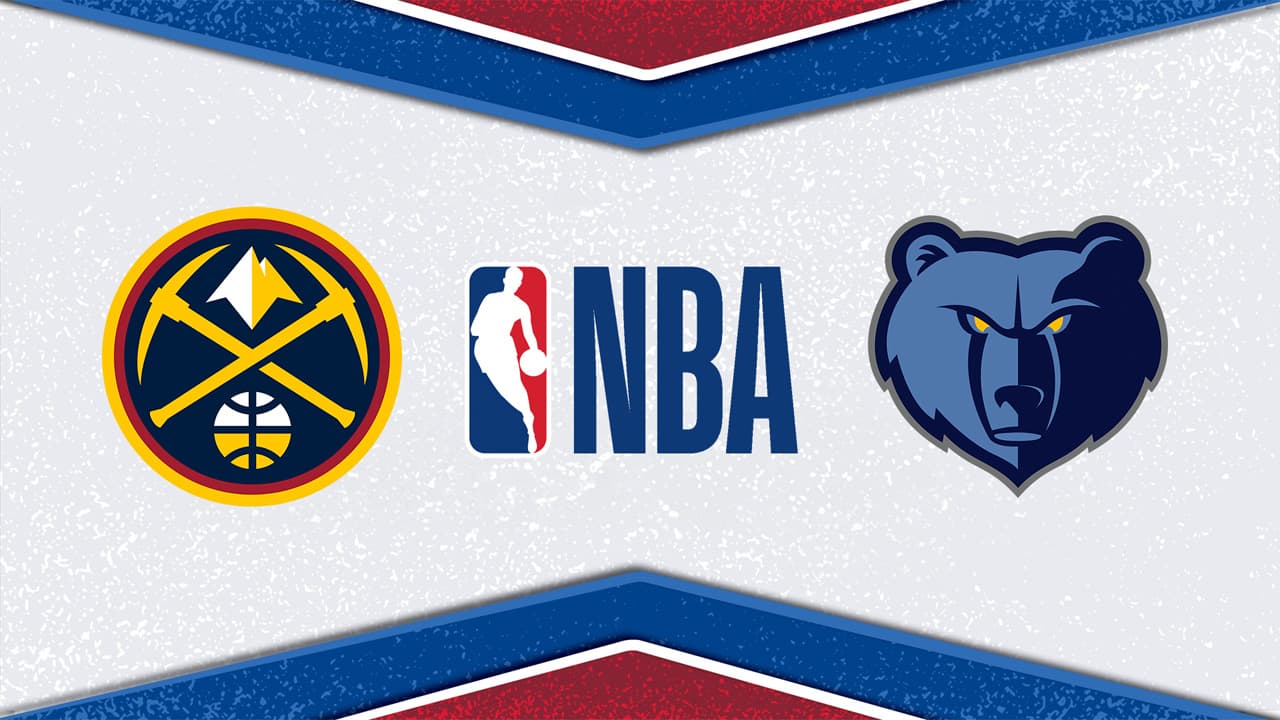 Denver Nuggets vs Memphis Grizzlies