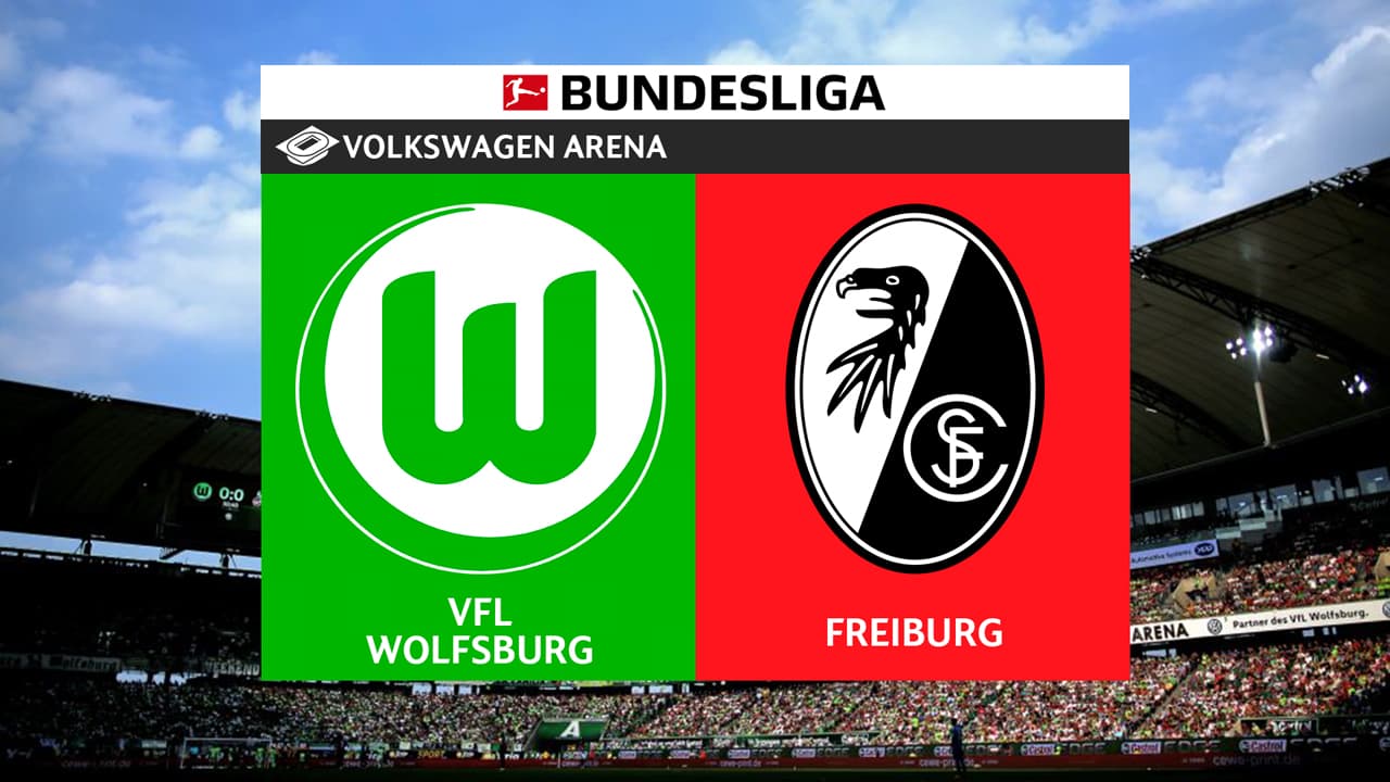 Wolfsburg vs Freiburg