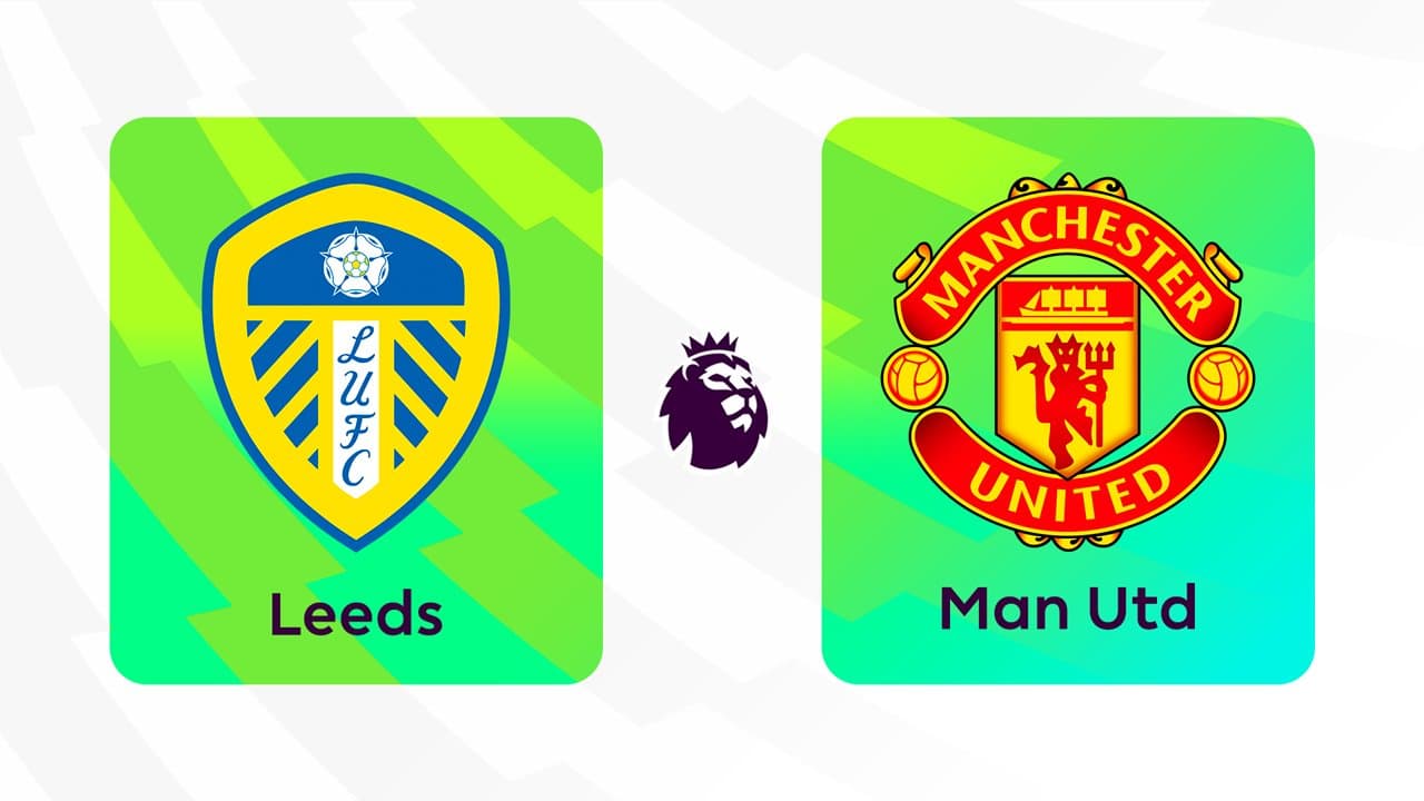 Leeds United vs Manchester United
