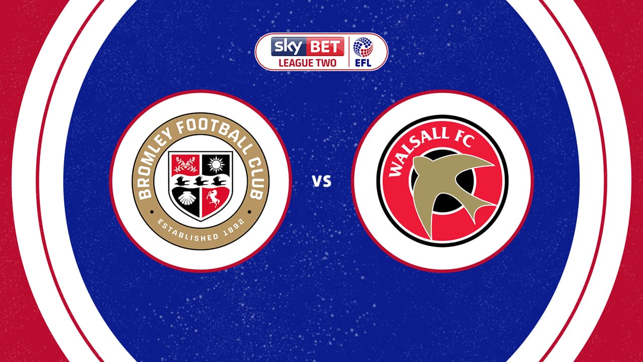 Bromley vs Walsall