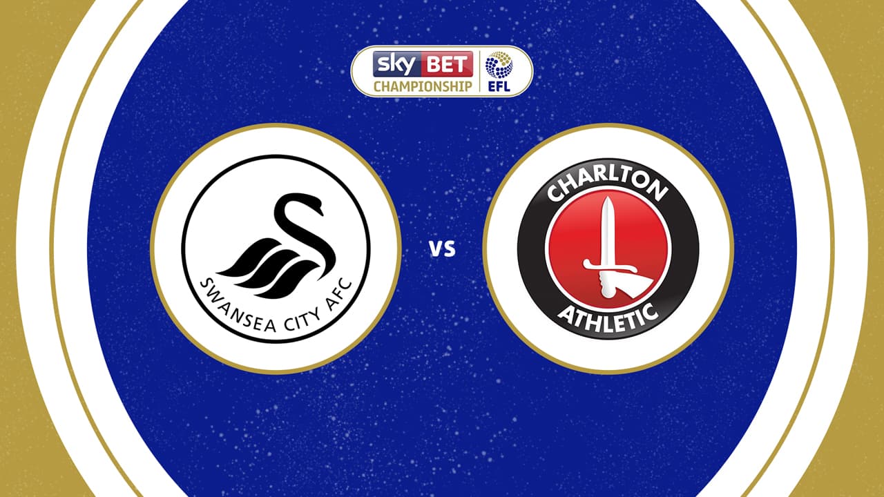 Swansea City vs Charlton Athletic