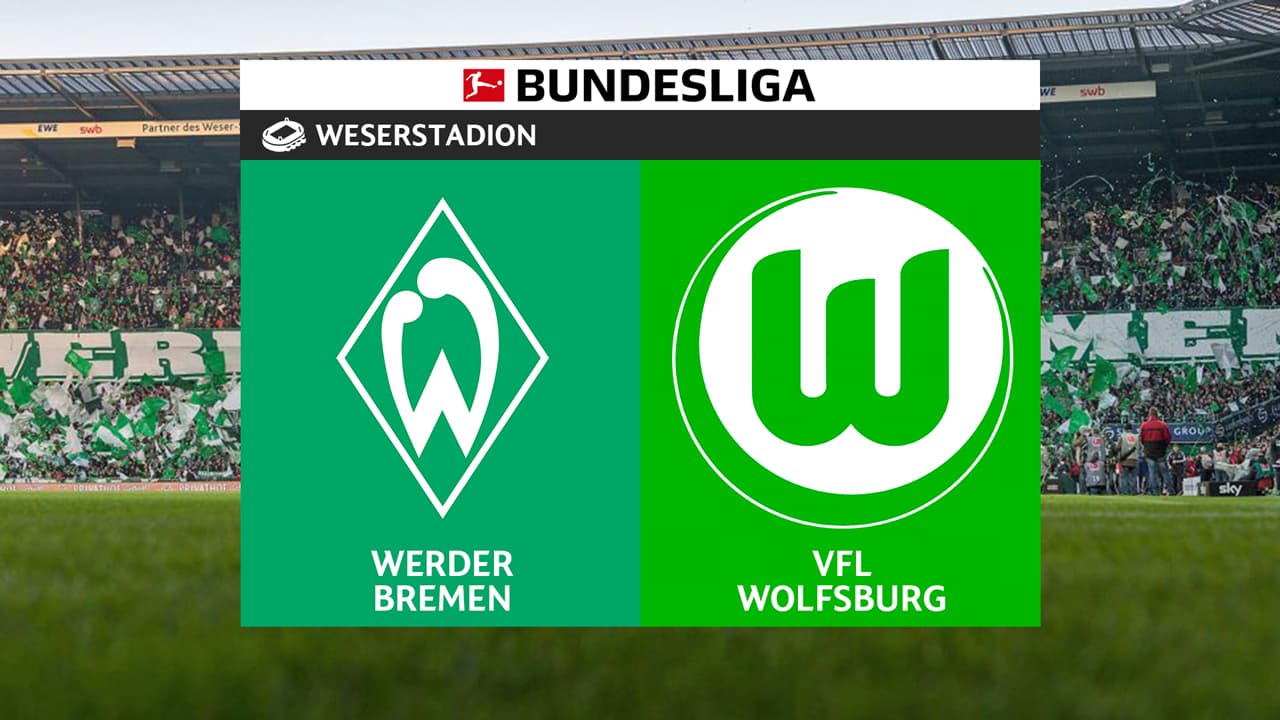 Werder Bremen vs Wolfsburg