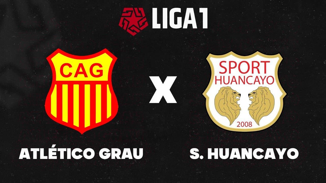 Atlético Grau vs Sport Huancayo
