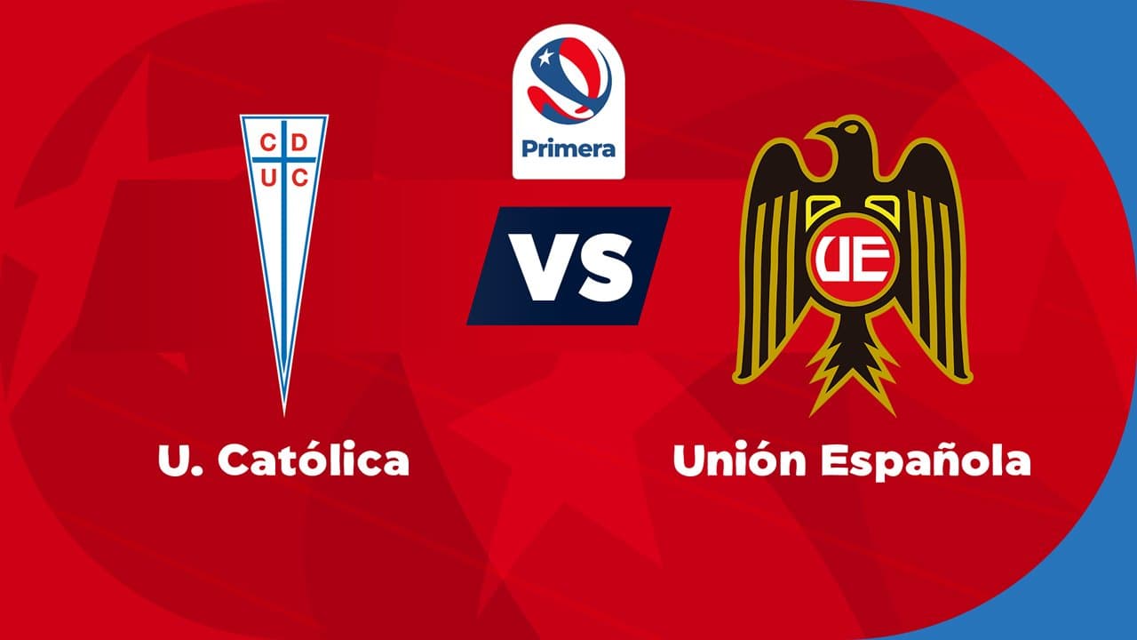 Universidad Católica vs Unión Española