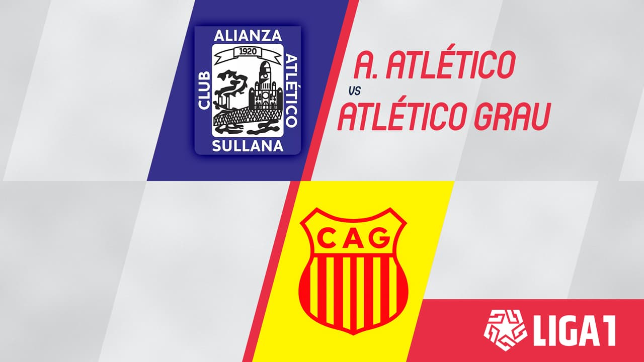 Alianza Atlético vs Atlético Grau