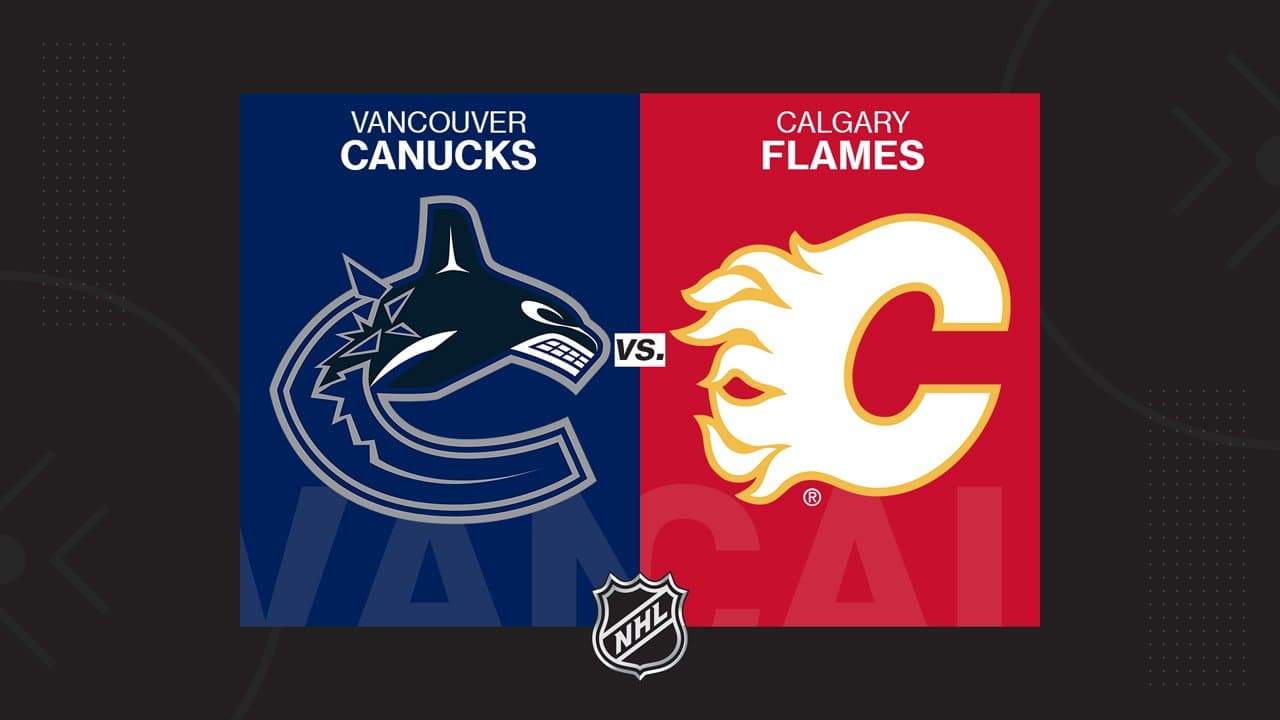 Vancouver Canucks vs Calgary Flames