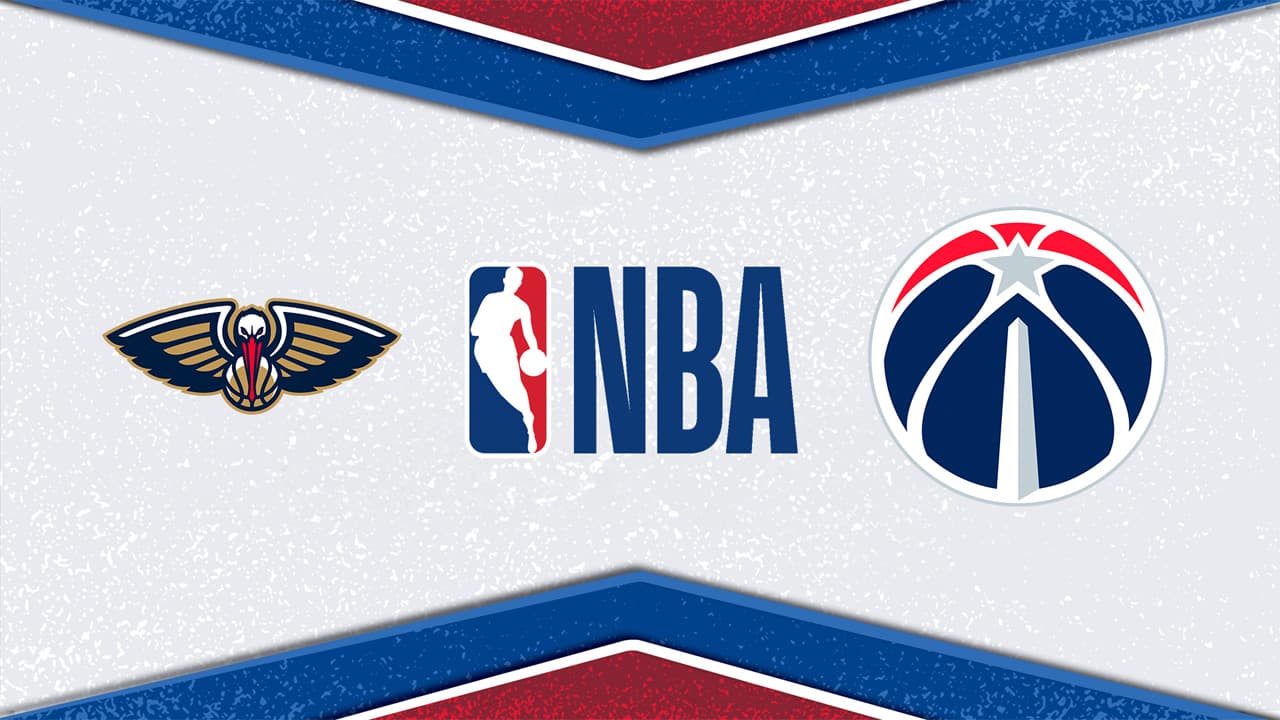 New Orleans Pelicans vs Washington Wizards