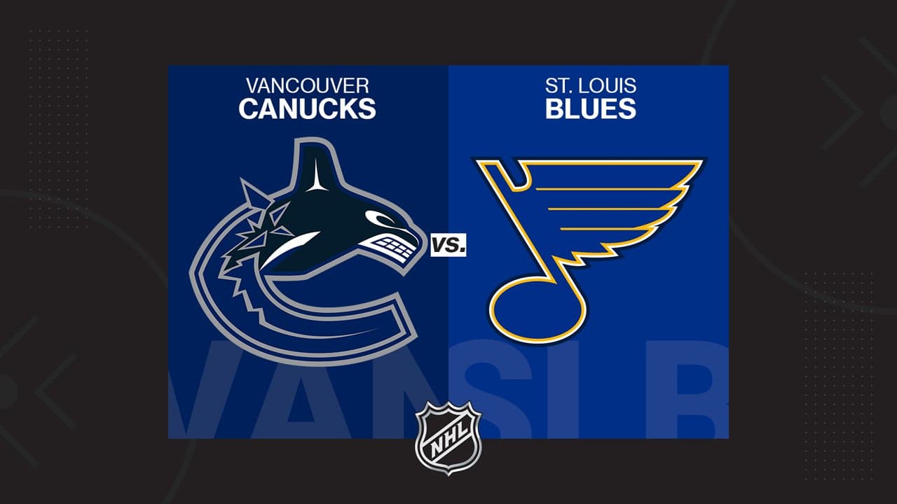 Vancouver Canucks vs St. Louis Blues