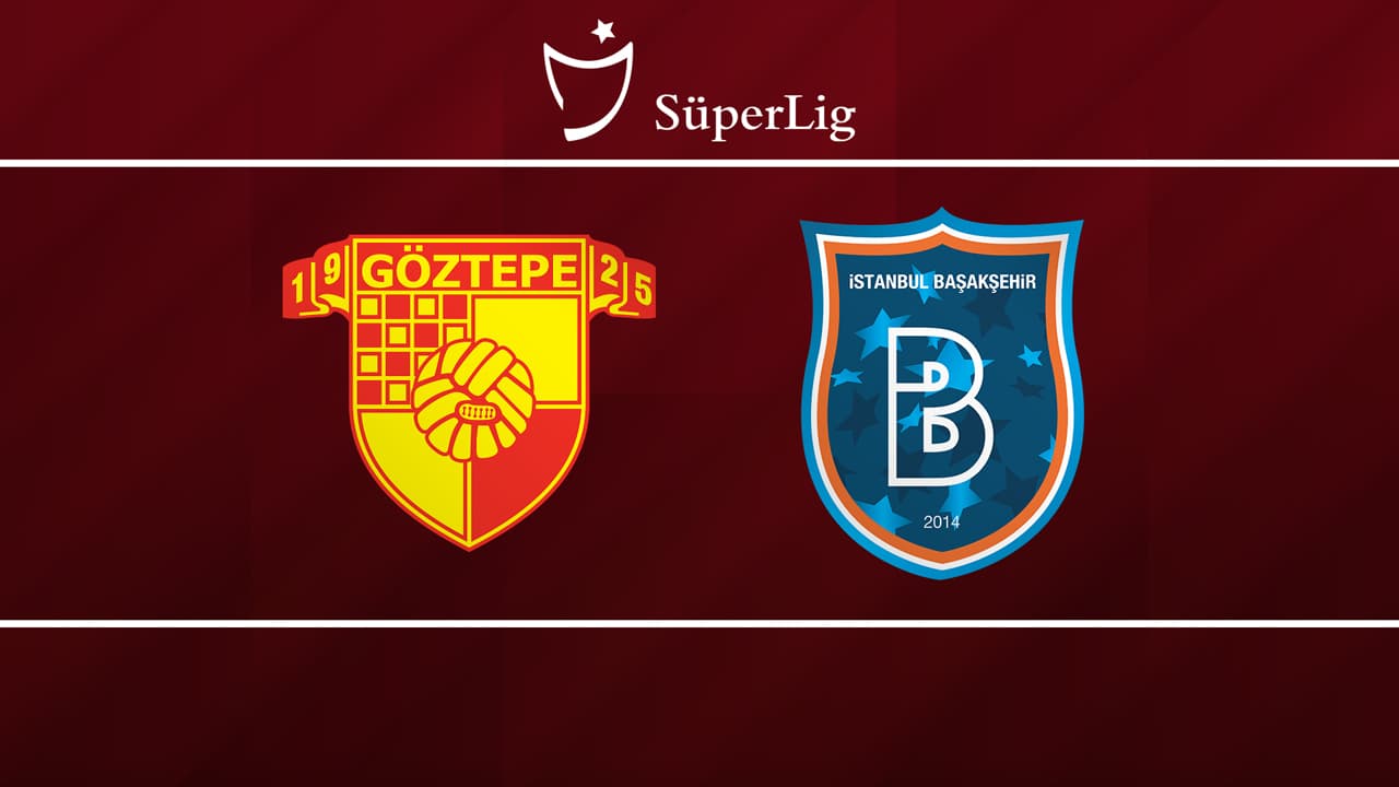 Göztepe vs İstanbul Başakşehir