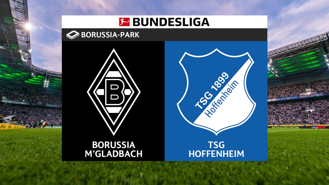 Borussia Mönchengladbach vs Hoffenheim