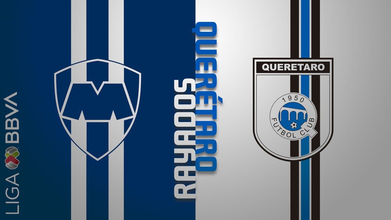 Monterrey vs Queretaro FC