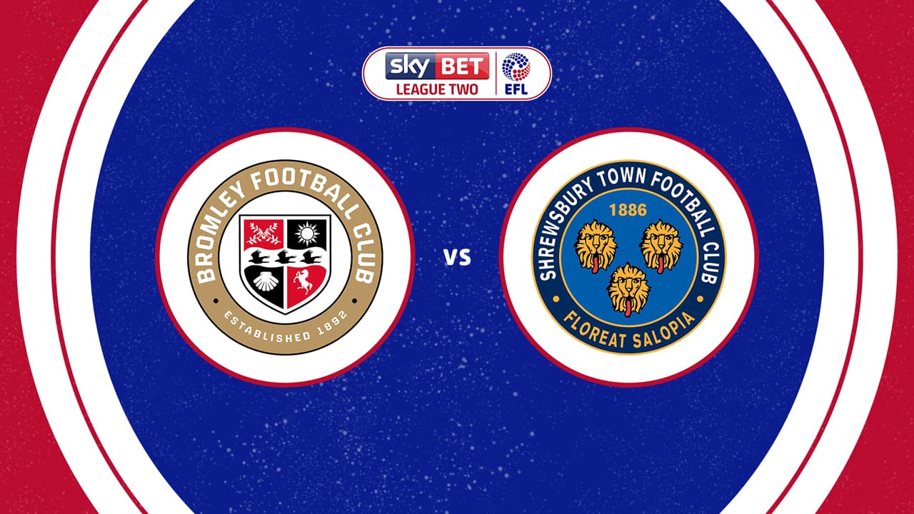 Bromley vs Shrewsbury Town