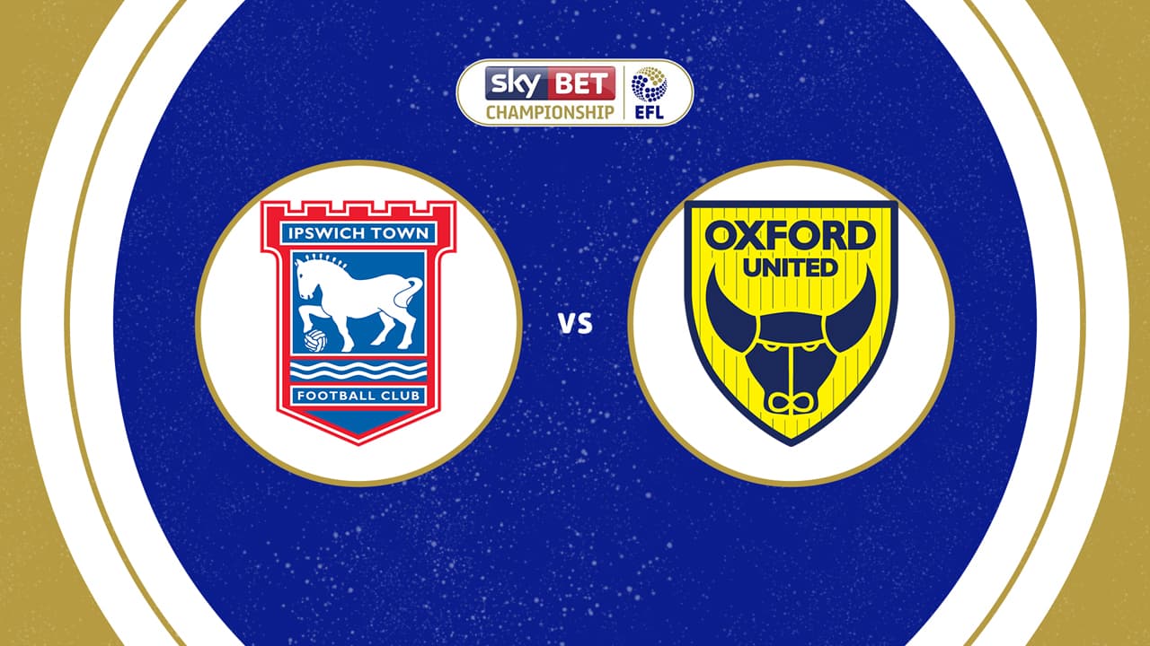 Ipswich Town vs Oxford United