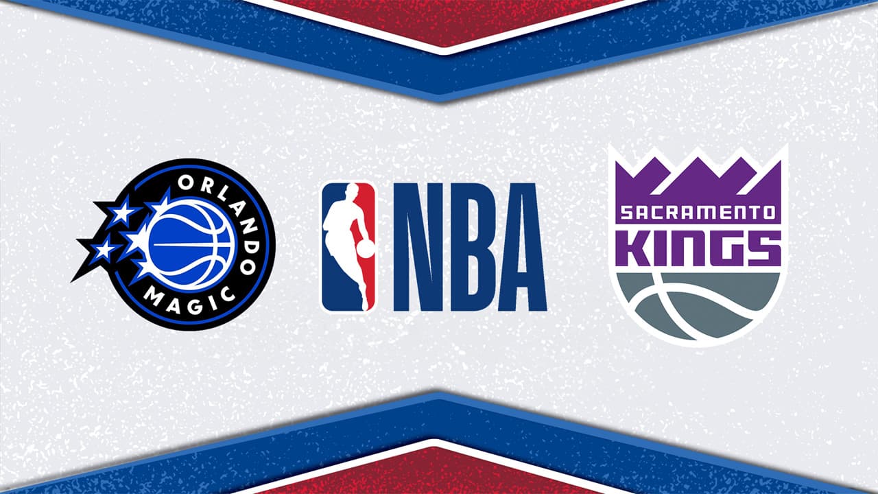 Orlando Magic vs Sacramento Kings