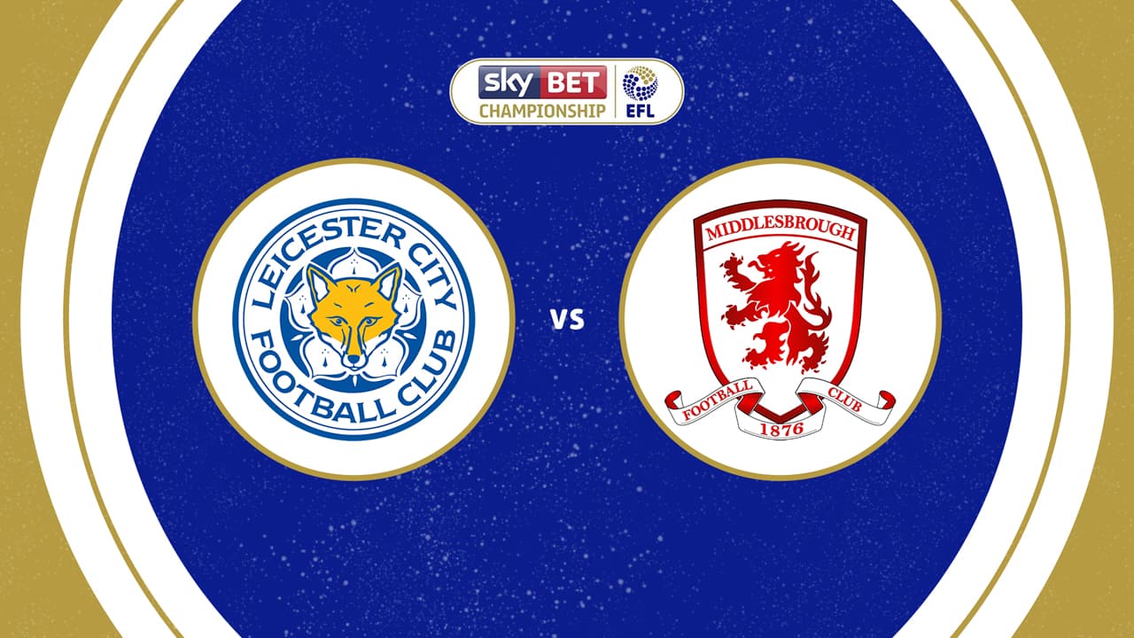 Leicester City vs Middlesbrough