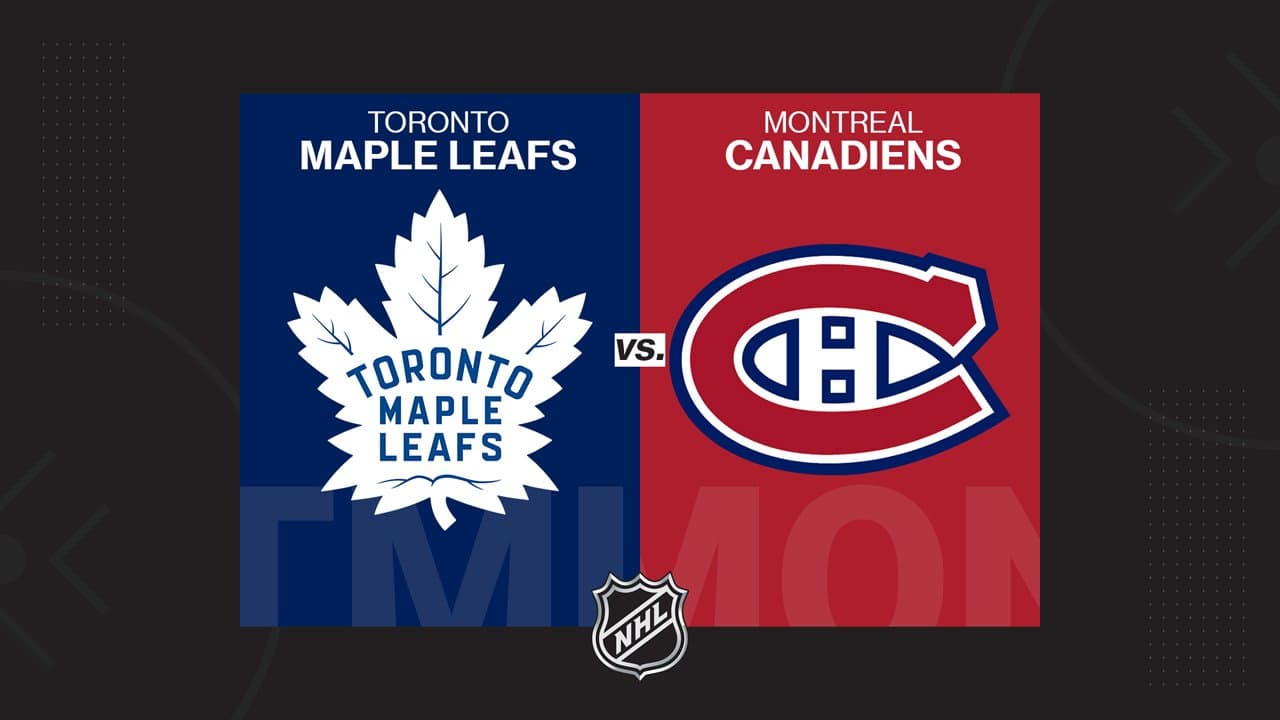 Toronto Maple Leafs vs Montreal Canadiens