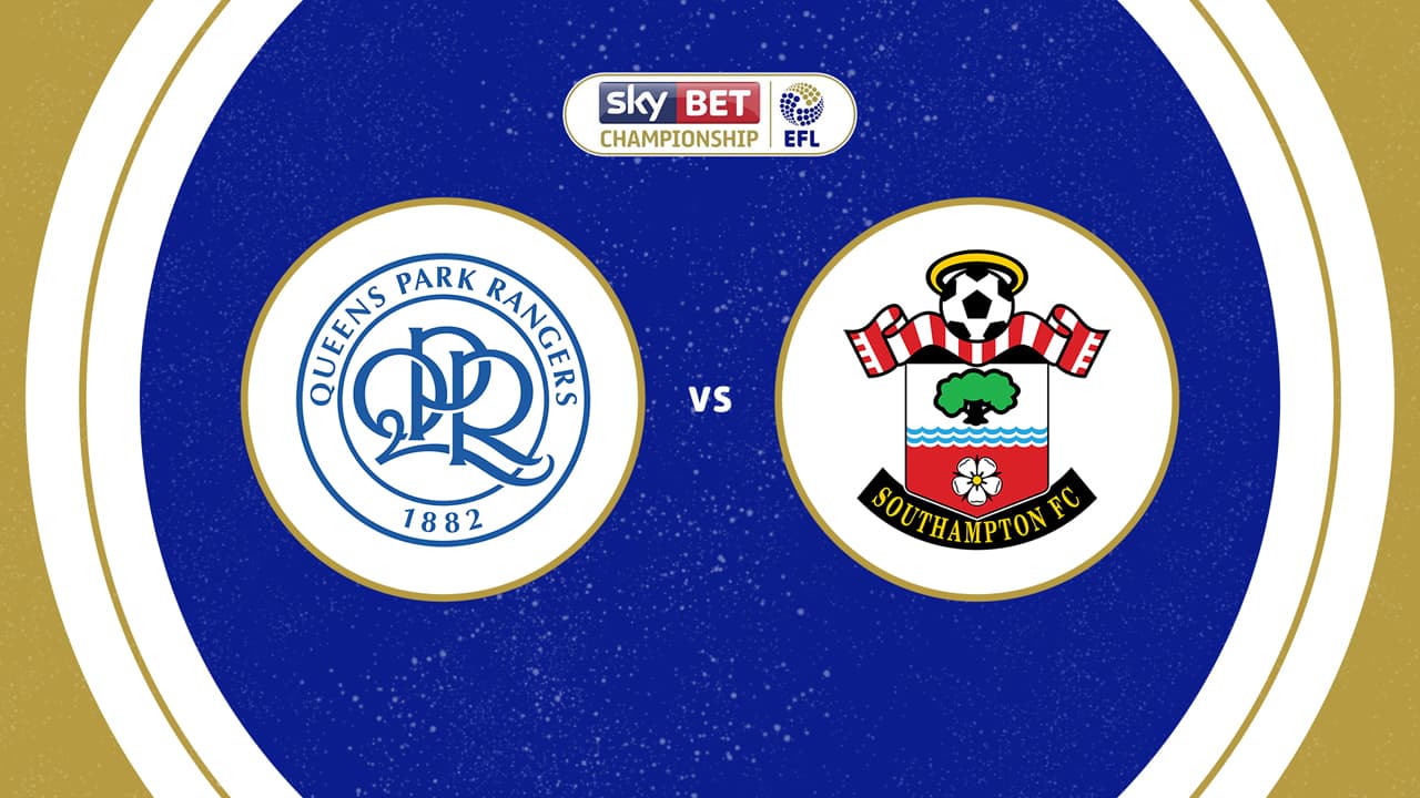 Queens Park Rangers vs Southampton