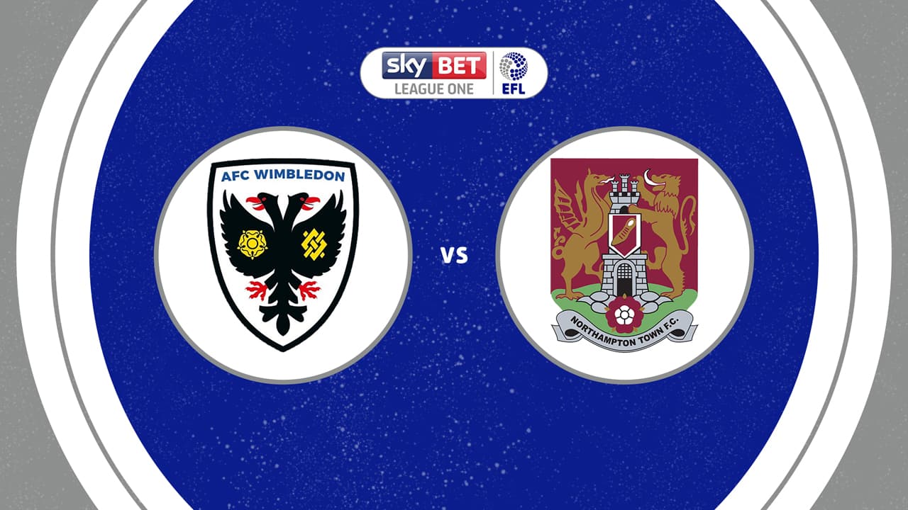AFC Wimbledon vs Northampton Town
