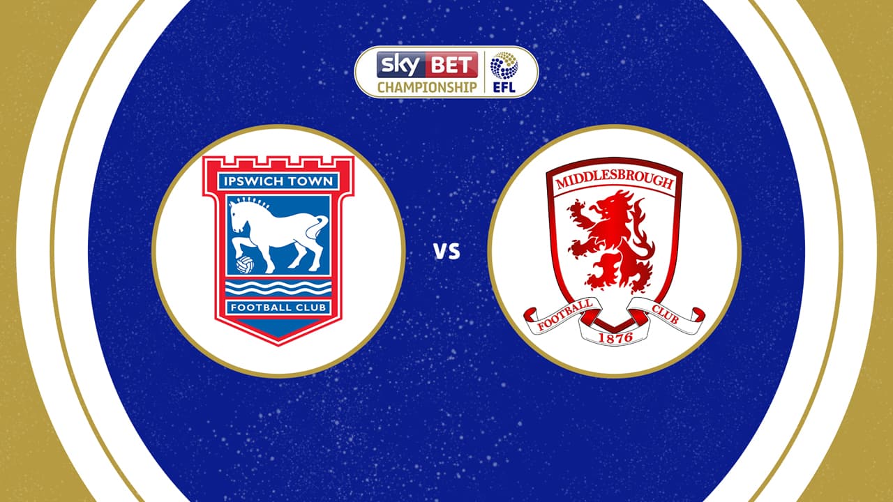 Ipswich Town vs Middlesbrough