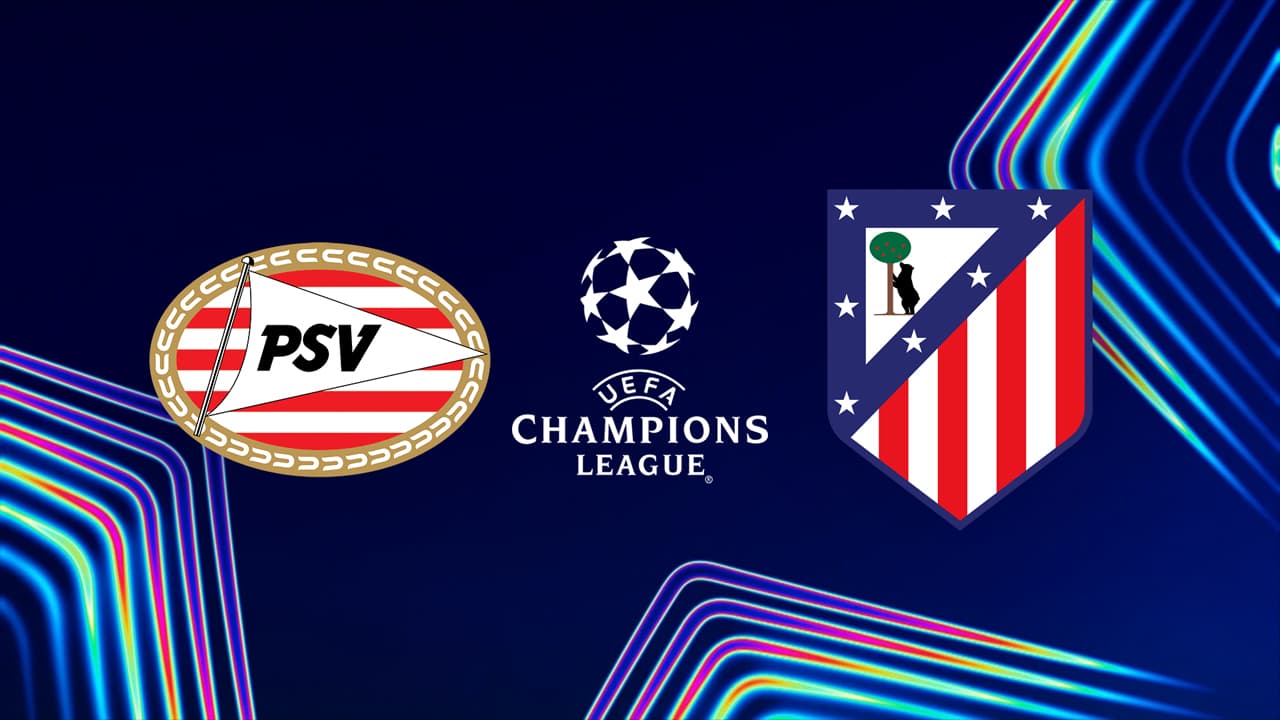 PSV Eindhoven vs Atlético Madrid
