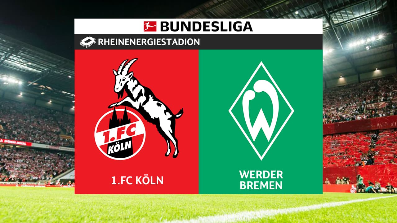 FC Köln vs Werder Bremen