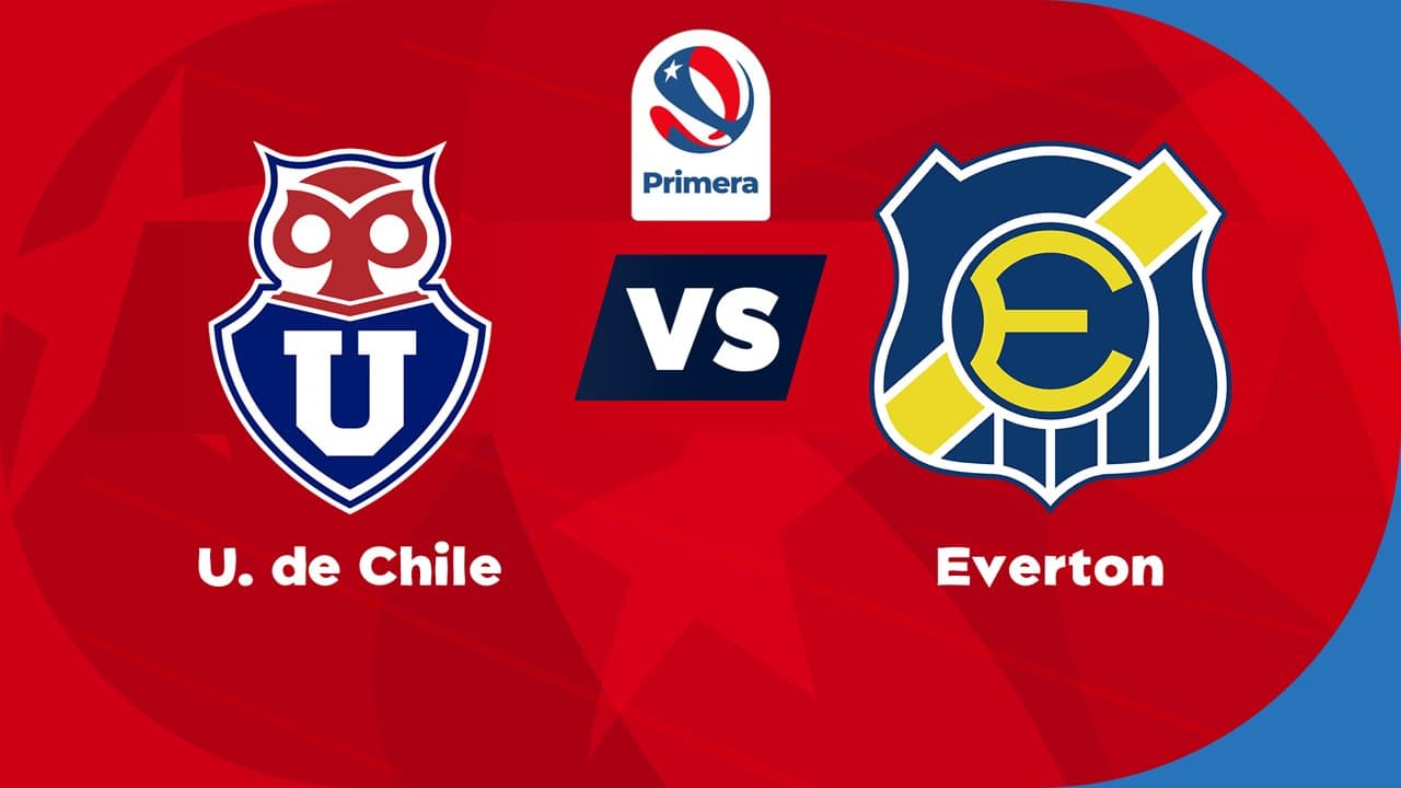 Universidad de Chile vs Everton de Viña del Mar