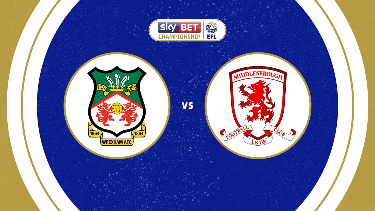 Wrexham vs Middlesbrough