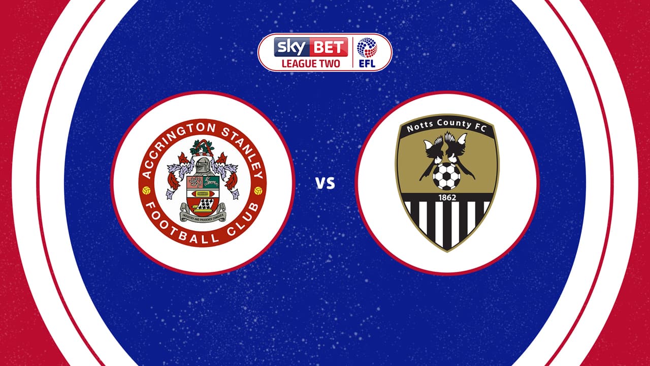 Accrington Stanley vs Notts County
