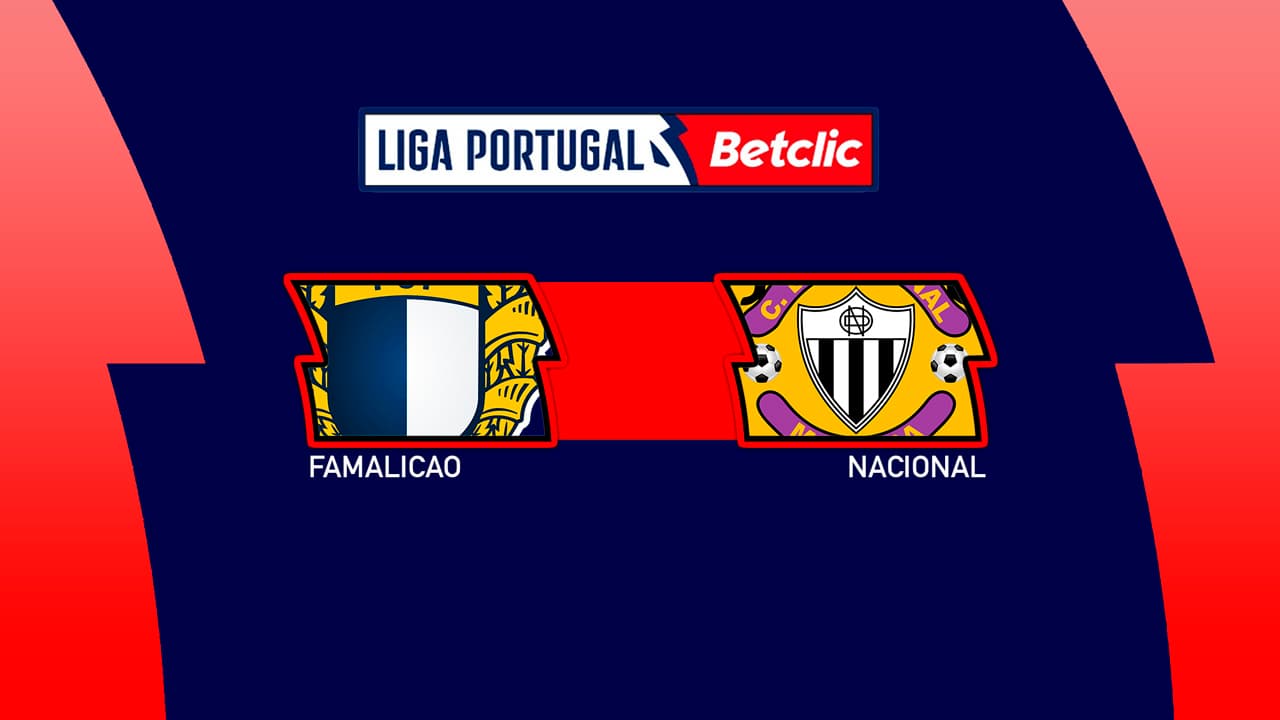 Famalicao vs Nacional de Madeira