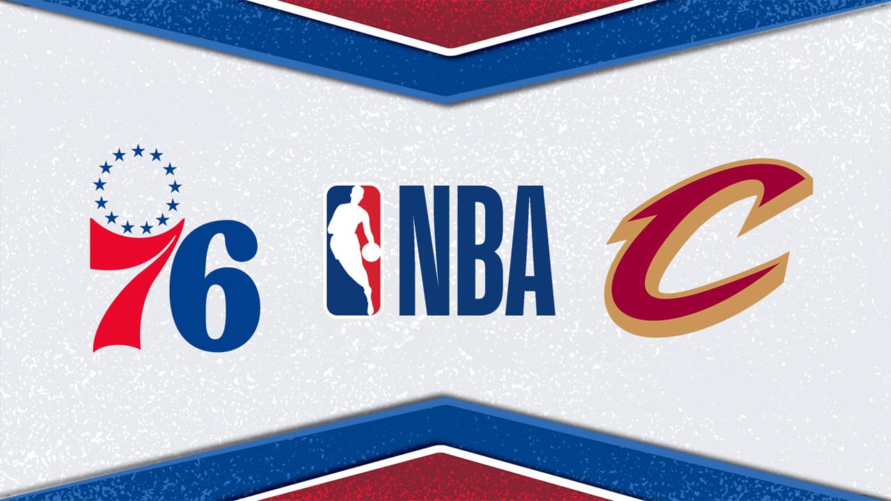 Philadelphia 76ers vs Cleveland Cavaliers