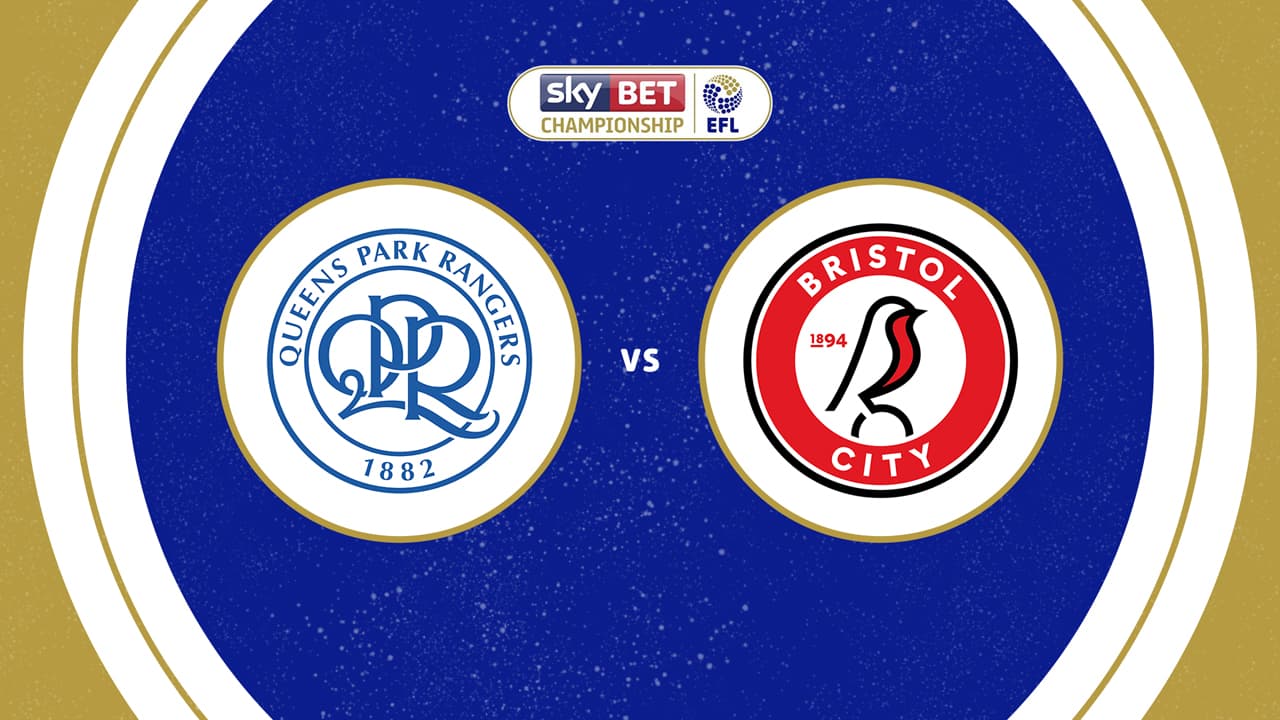 Queens Park Rangers vs Bristol City