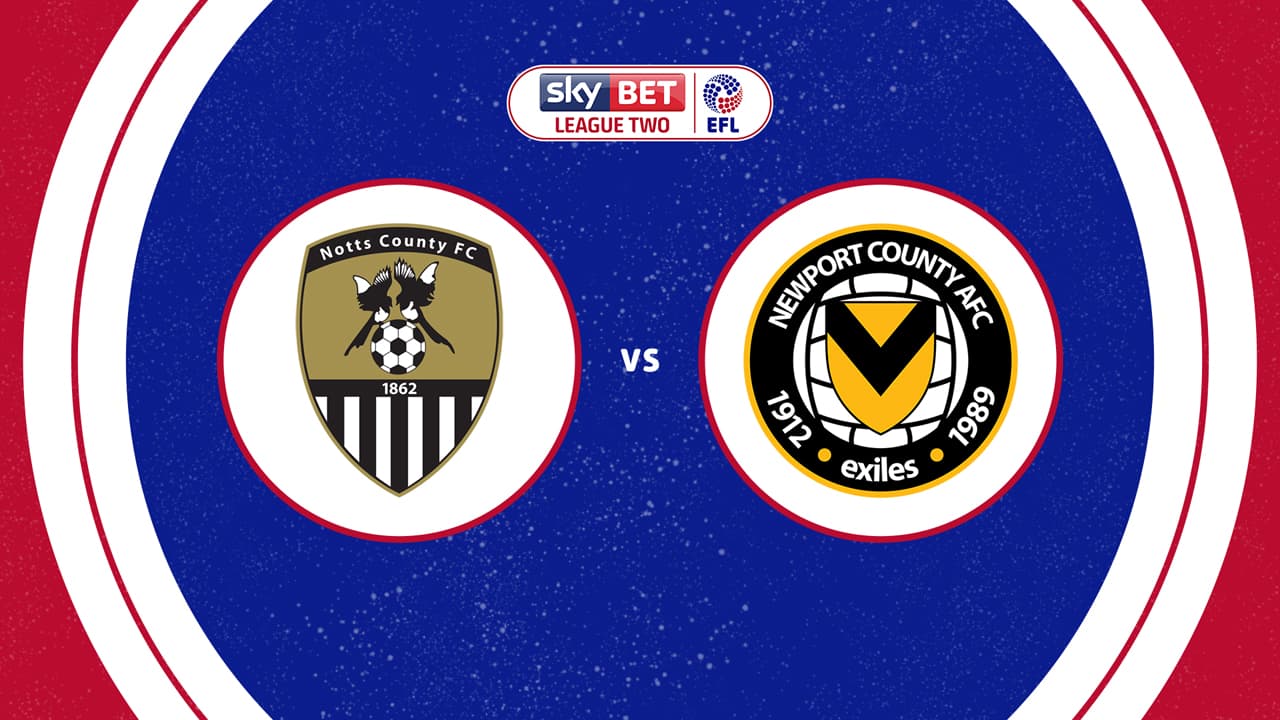 Notts County vs Newport County
