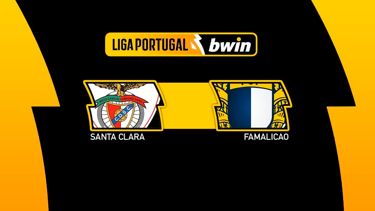 Santa Clara vs Famalicao