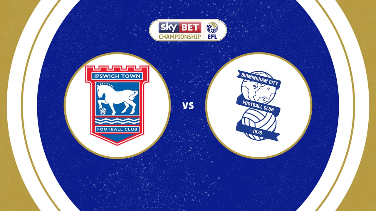 Ipswich Town vs Birmingham City
