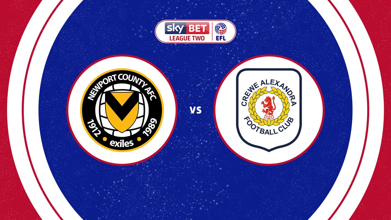 Newport County vs Crewe Alexandra
