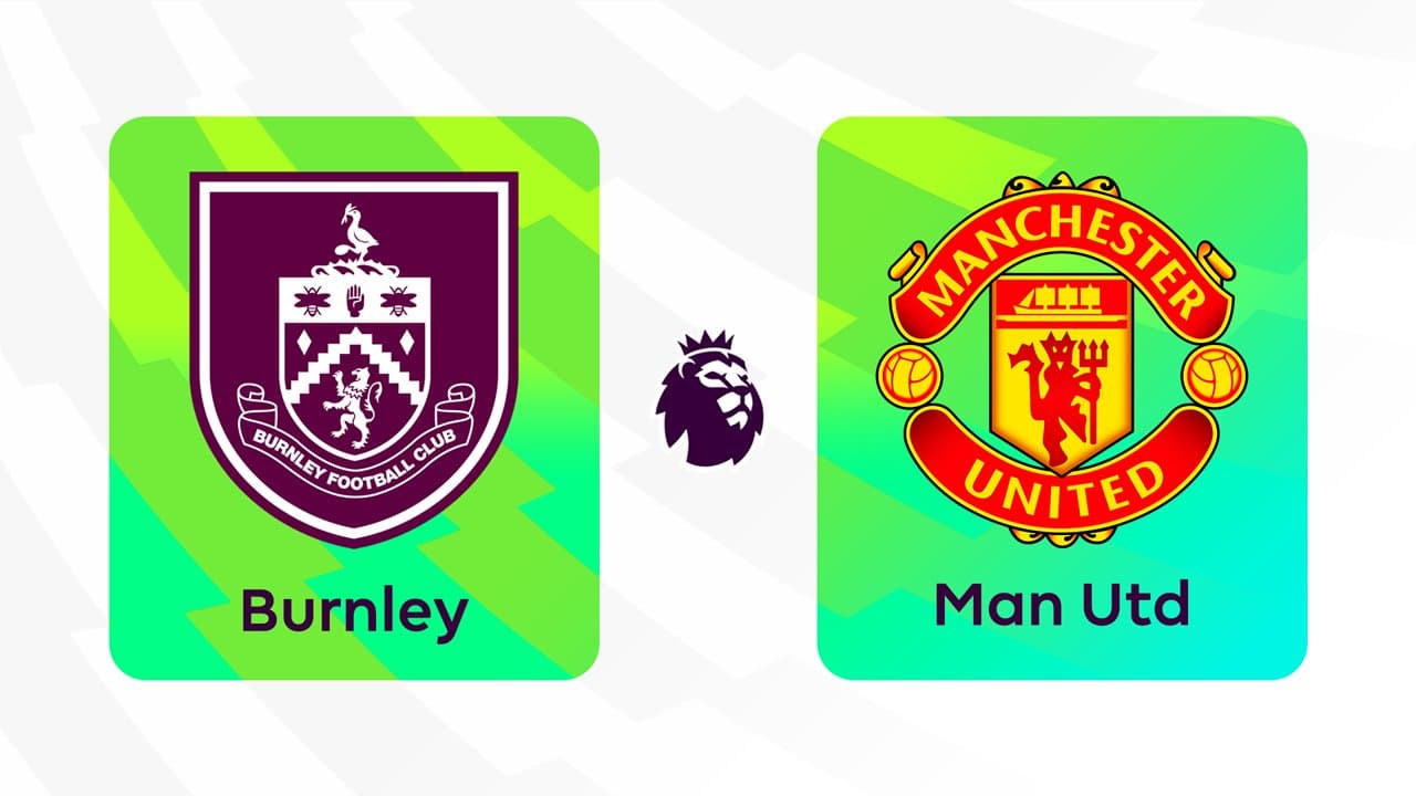 Burnley vs Manchester United