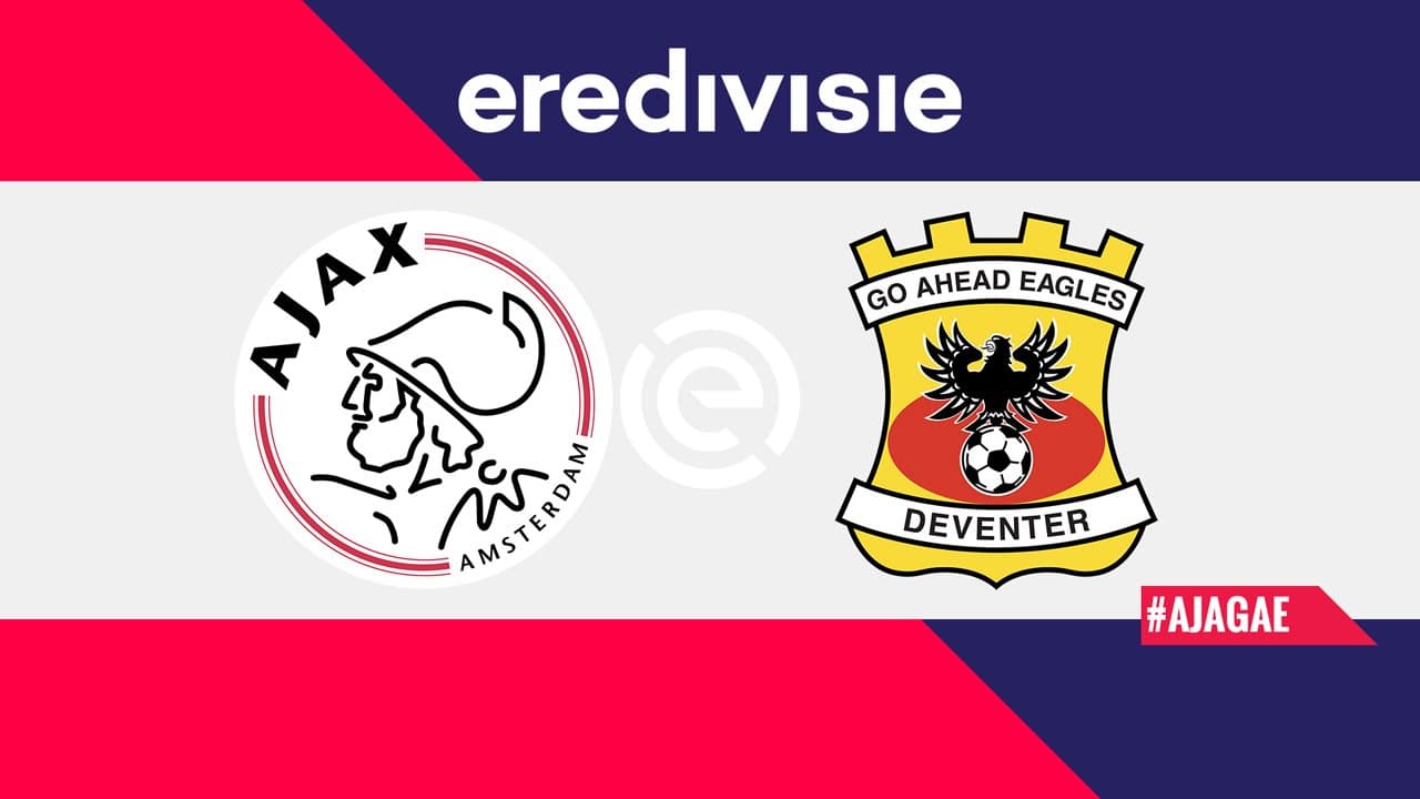 Ajax vs Go Ahead Eagles