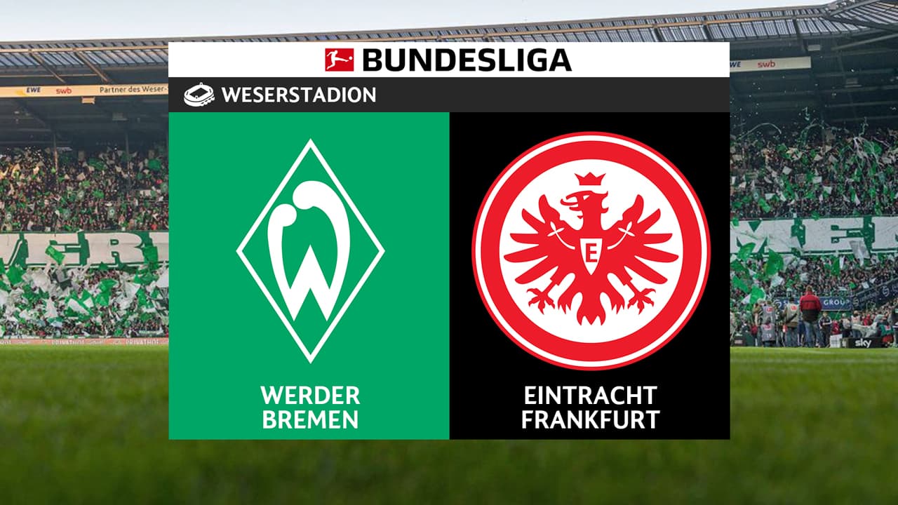 Werder Bremen vs Eintracht Frankfurt