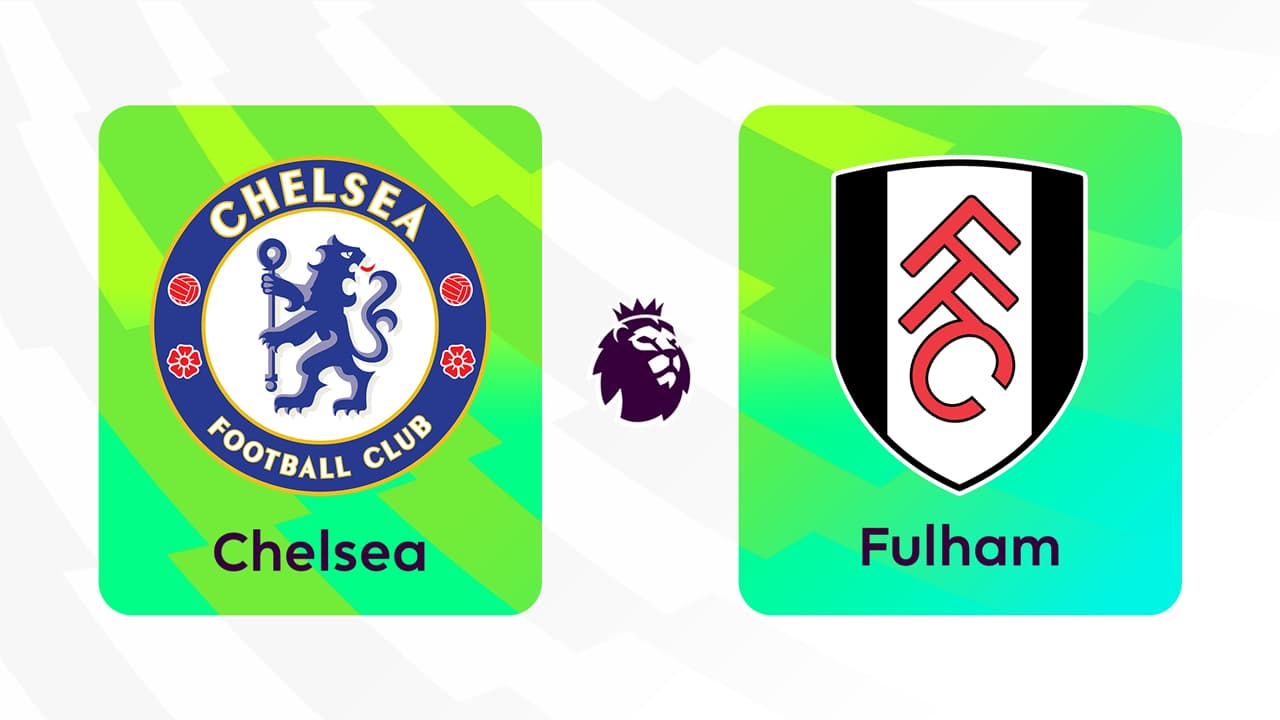 Chelsea vs Fulham