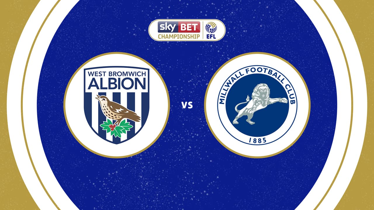 West Bromwich Albion vs Millwall