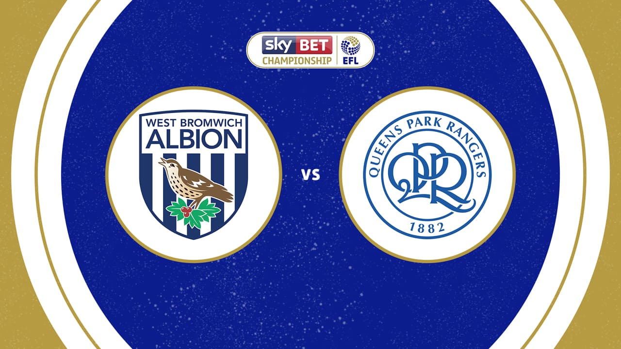 West Bromwich Albion vs Queens Park Rangers