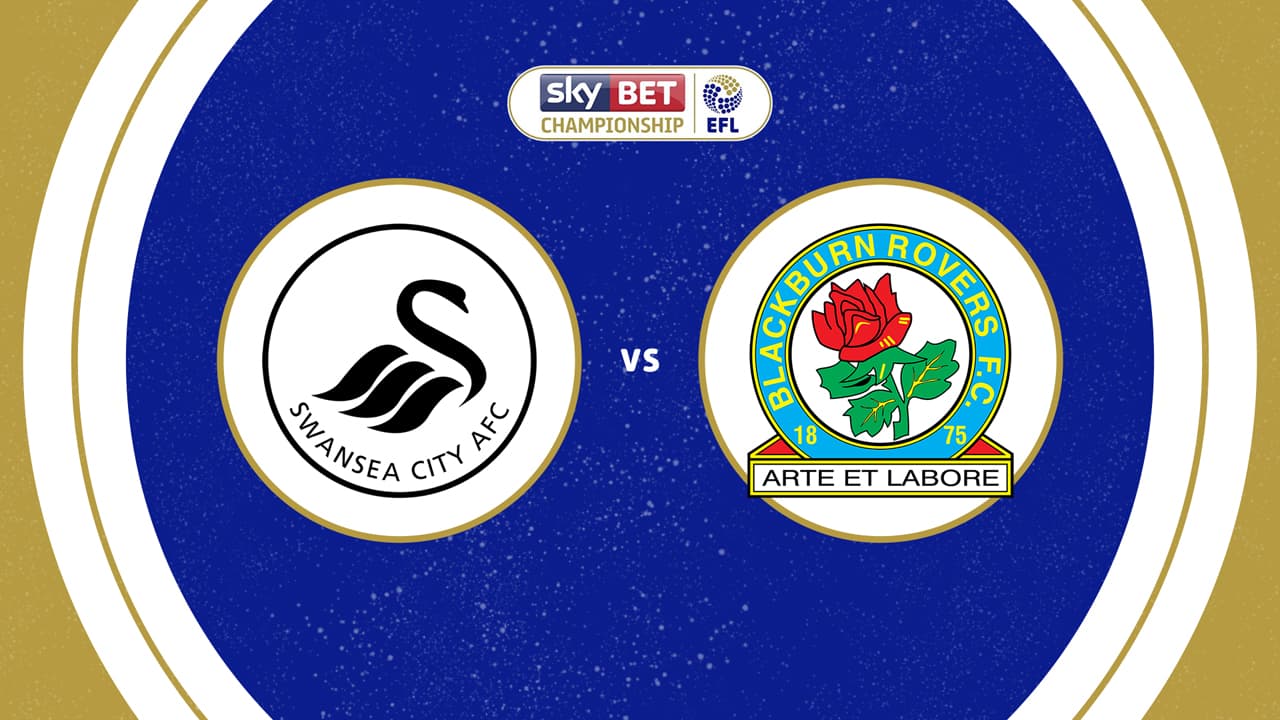 Swansea City vs Blackburn Rovers