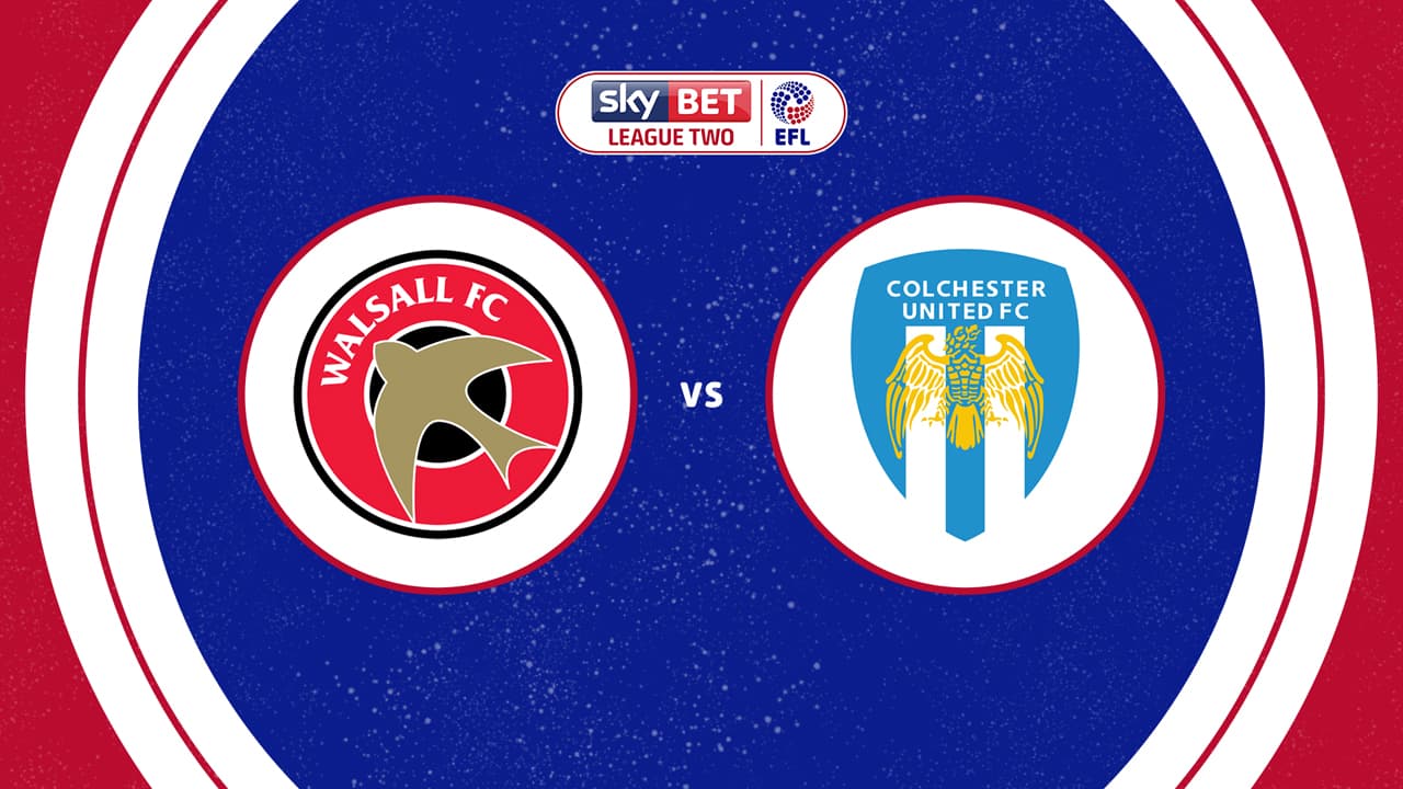 Walsall vs Colchester United