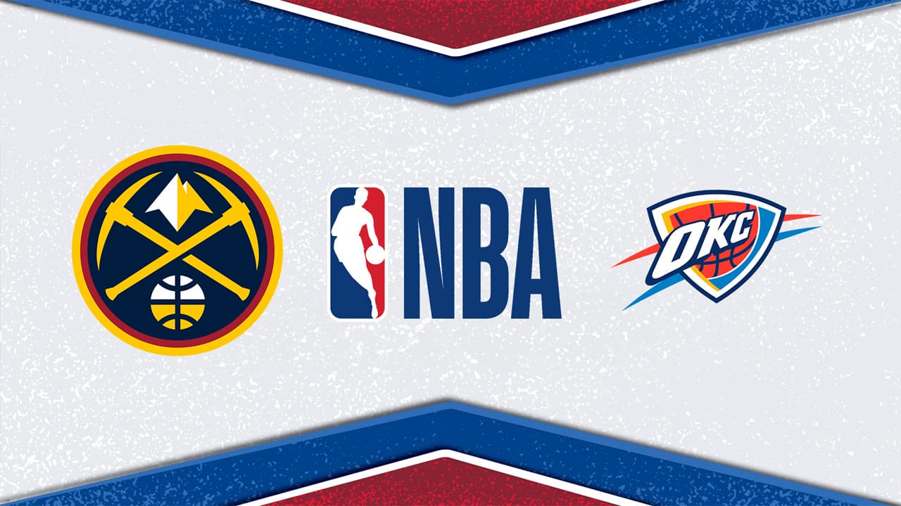Denver Nuggets vs Oklahoma City Thunder