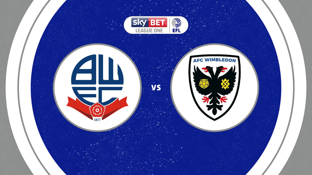 Bolton Wanderers vs AFC Wimbledon