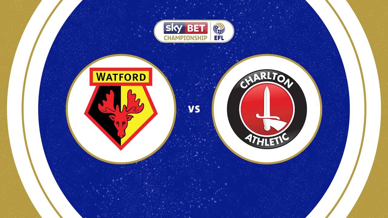 Watford vs Charlton Athletic