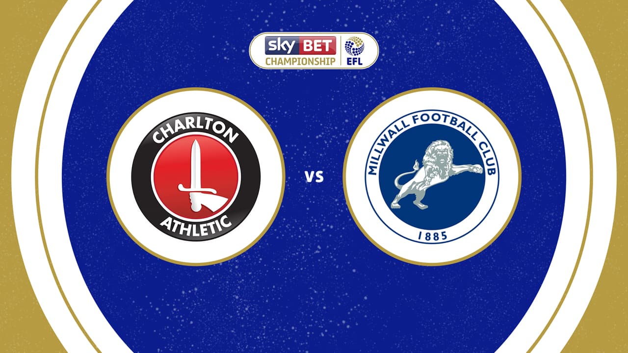 Charlton Athletic vs Millwall