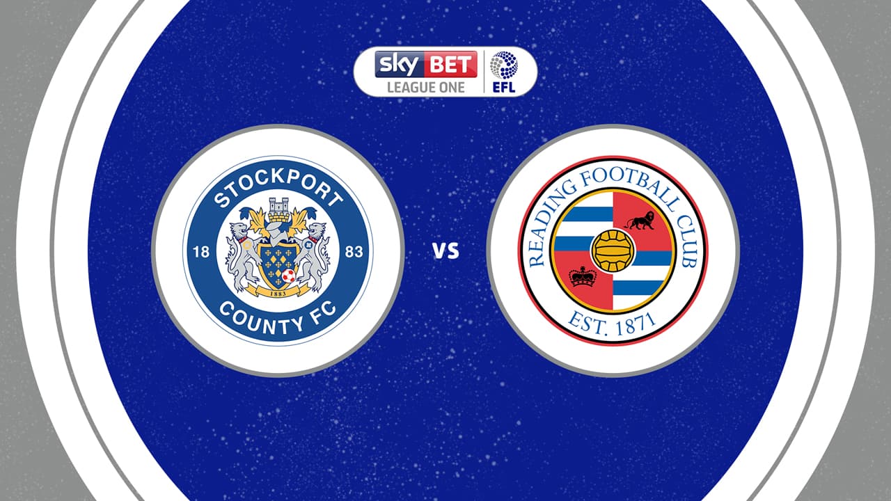 Stockport County vs Reading