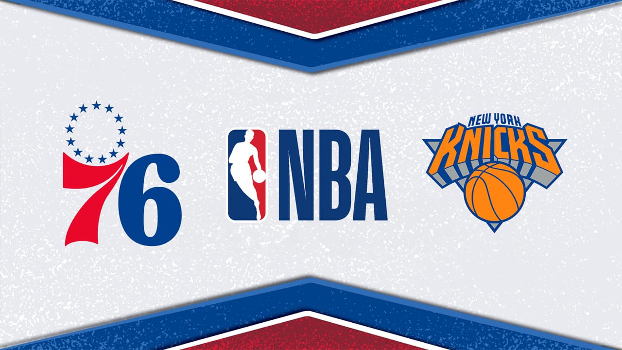 Philadelphia 76ers vs New York Knicks